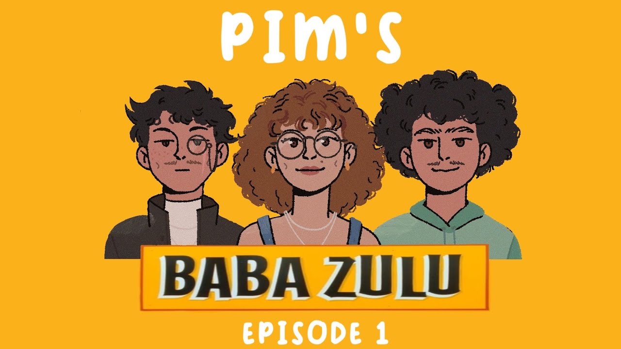 PIM'S 🤙 - EPISODE 01 - Baba Zulu