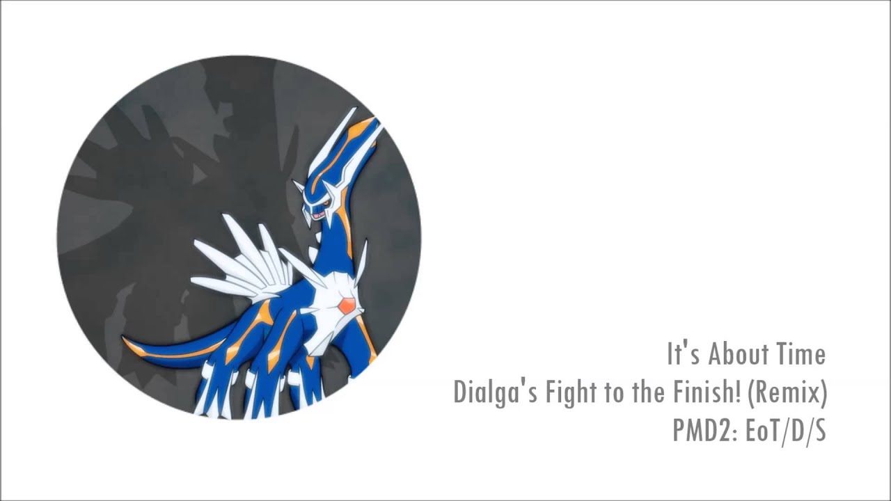 Dialga's Fight to the Finish! (Remix) - Pokémon Mystery Dungeon: Explorers of Time/Darkness/Sky