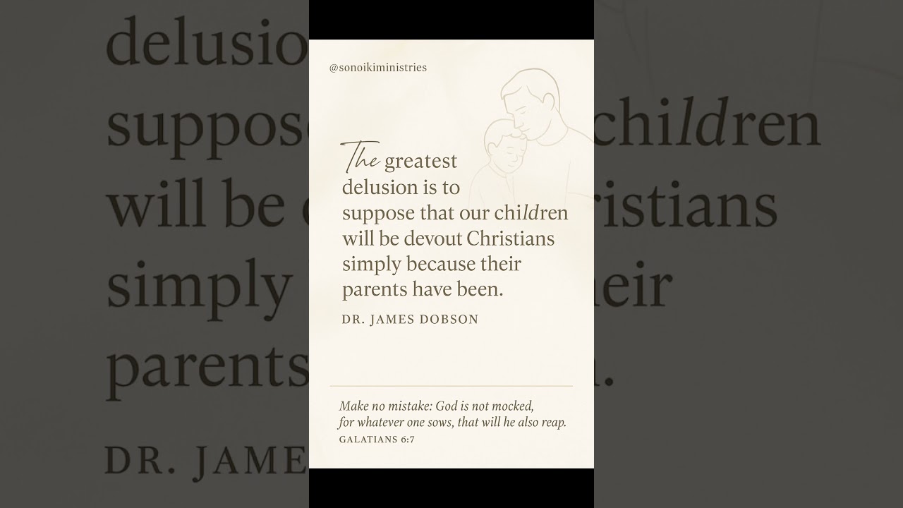 Godly Parenting Wisdom youNEED to hear Dr James Dobson quotes 
