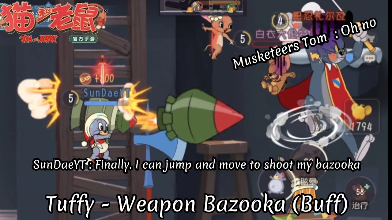 [TOM AND JERRY CHASE (CN) | 猫和老鼠手游] Tuffy - Weapon bazooka (Buff)
