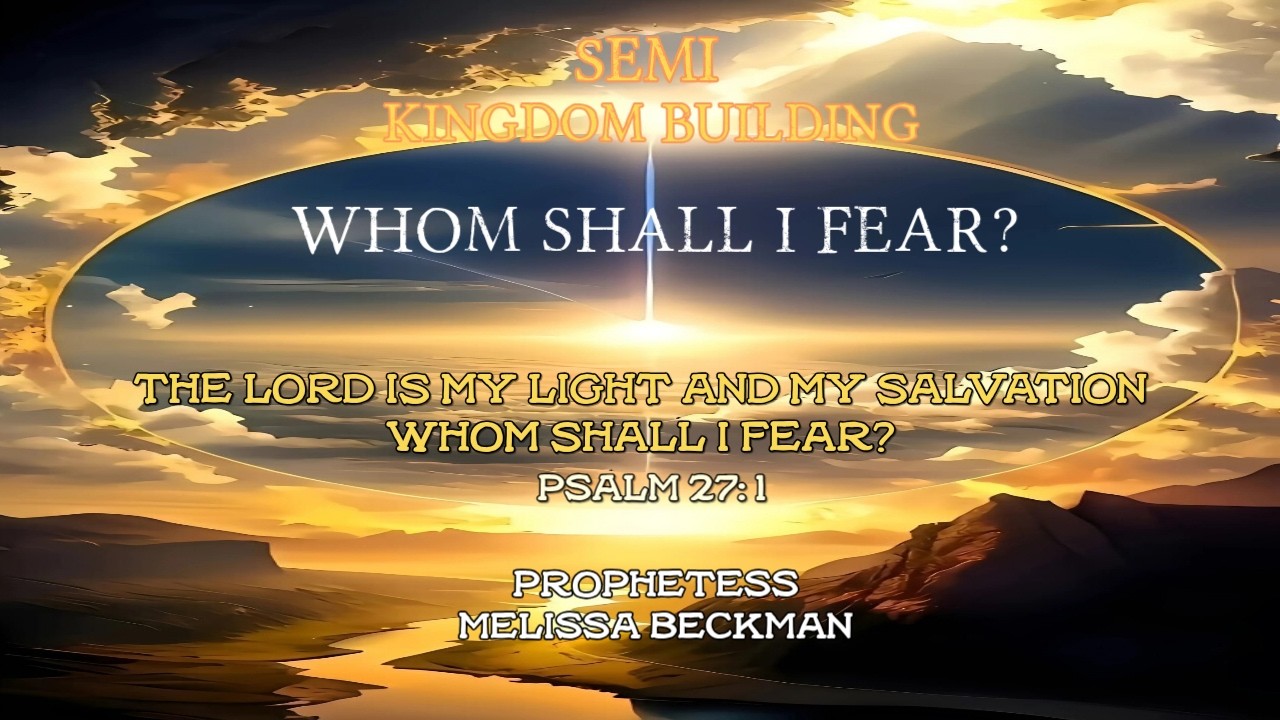 Whom Shall I Fear?