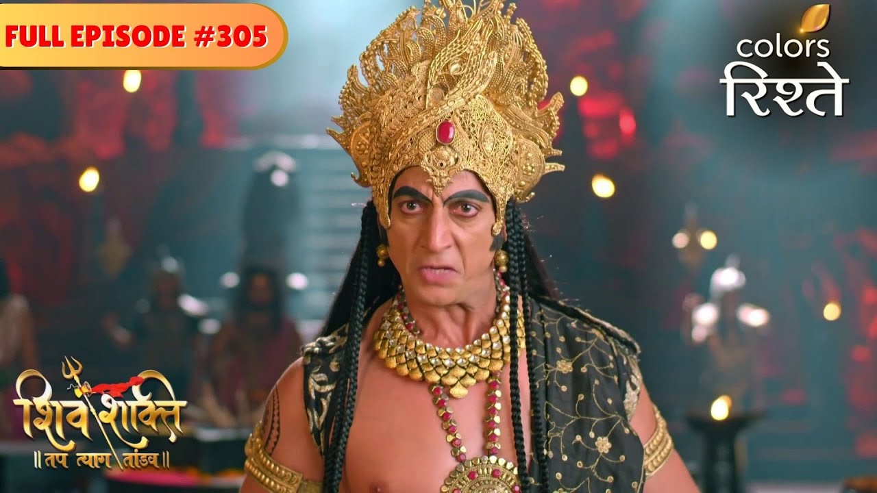 Parvati's life is in peril! | shiv Shakti | Full Episode 305 | Colors Rishtey