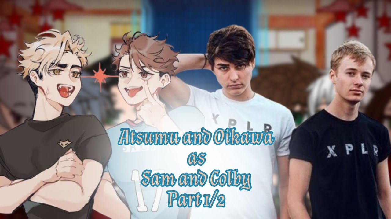 Haikyuu react to Atsumu & Oikawa as Sam & Colby || 1/2 || Requested || BL/Gay || Read Description ||