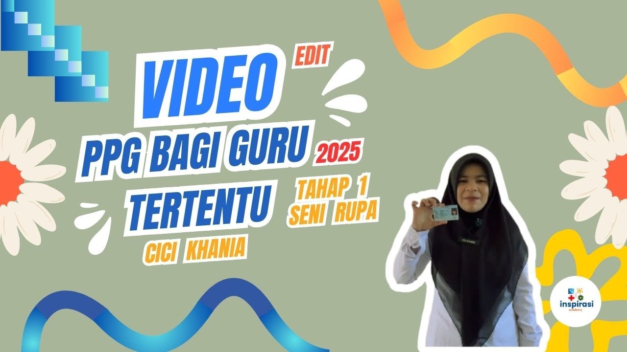 Video Utuh UKPPG Bagi Guru Tertentu Tahun 2025 Tahap 1 SENI RUPA (SMP)