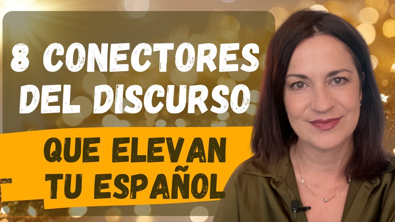 🎙️ |  Los 8 CONECTORES AVANZADOS para sonar elocuente y profesional