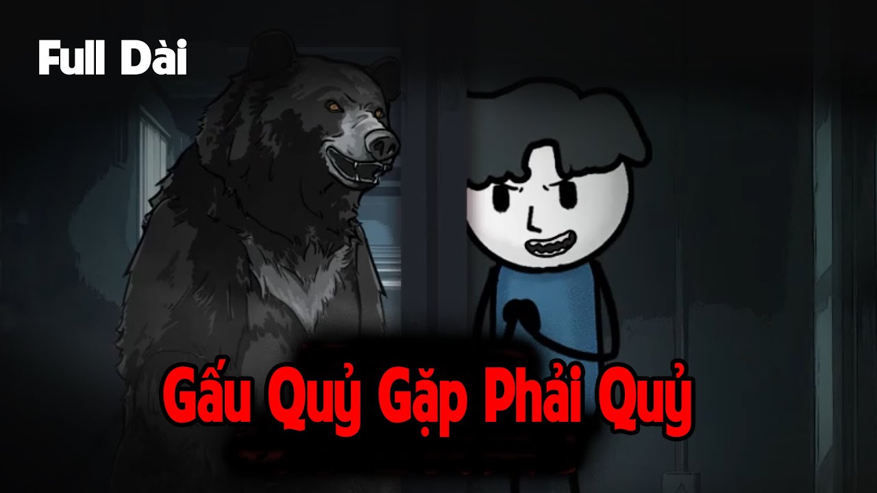 (Full Version) Gấu Quỷ Đòi Mạng Nhưng TÔI LÀ SƠN TIÊU ĂN THỊT | Gấu Sợ Hãi TV