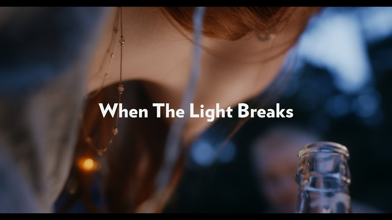 When The Light Breaks
