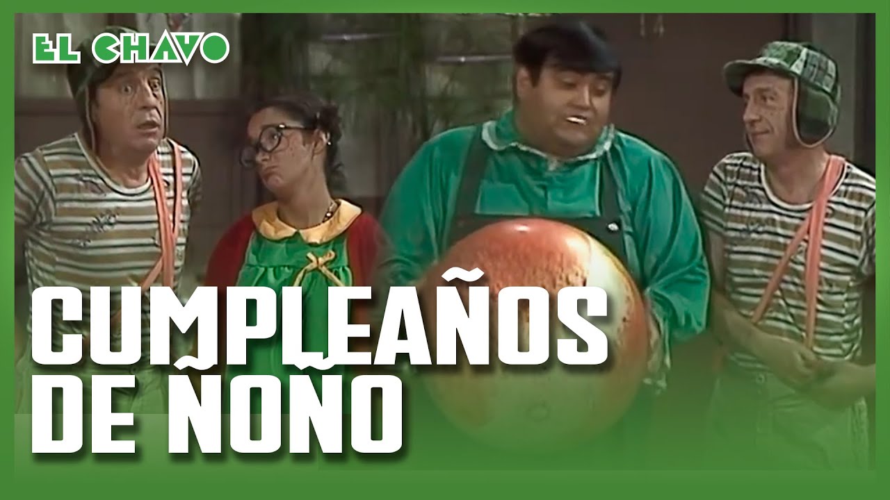 El Chavo del 8: Cumpleaños de Ñoño
