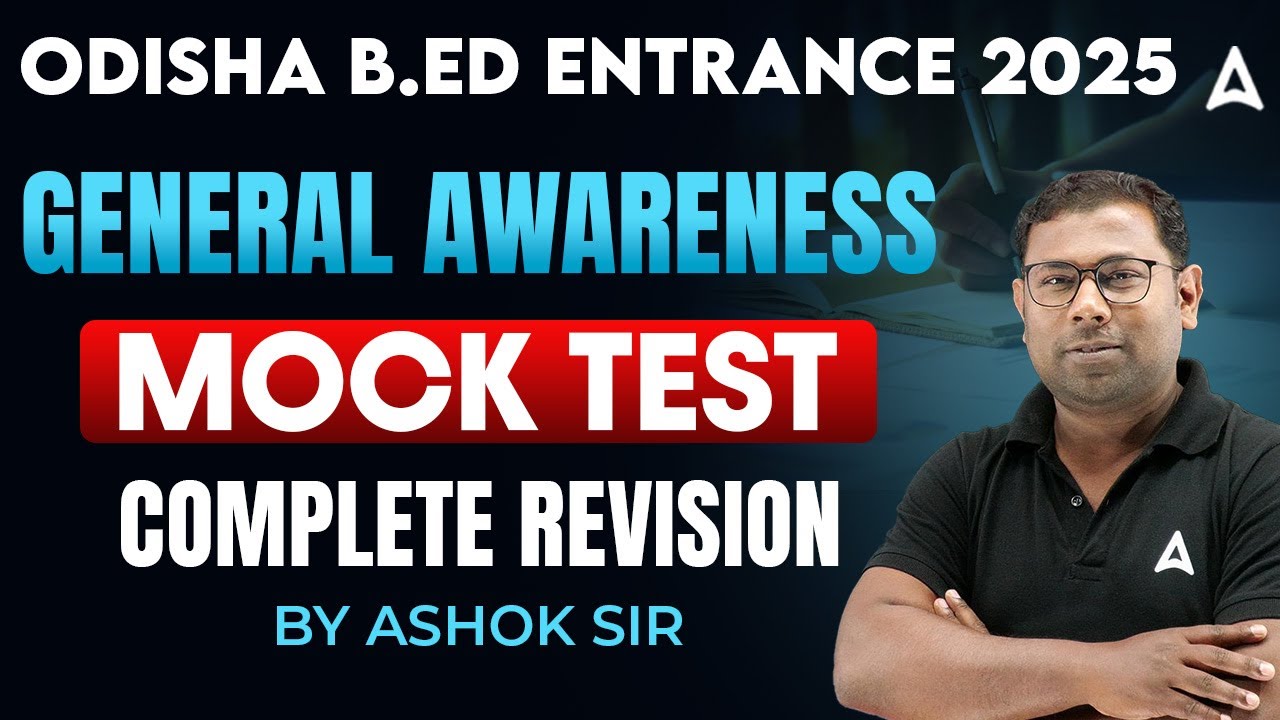 Odisha B.Ed Entrance Exam 2025 Preparation | General Awareness Mock Test | by Ashok Sir