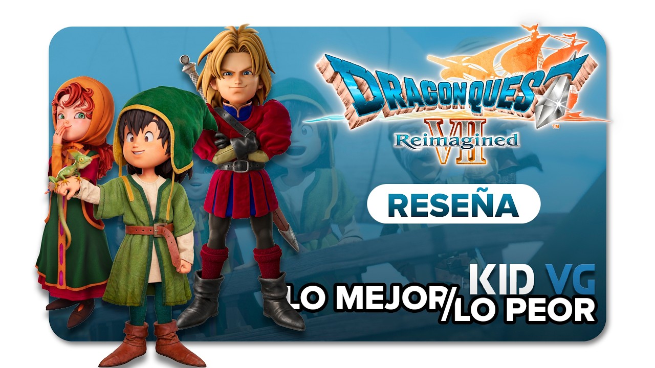 RESEÑA | DRAGON QUEST VII REIMAGINED