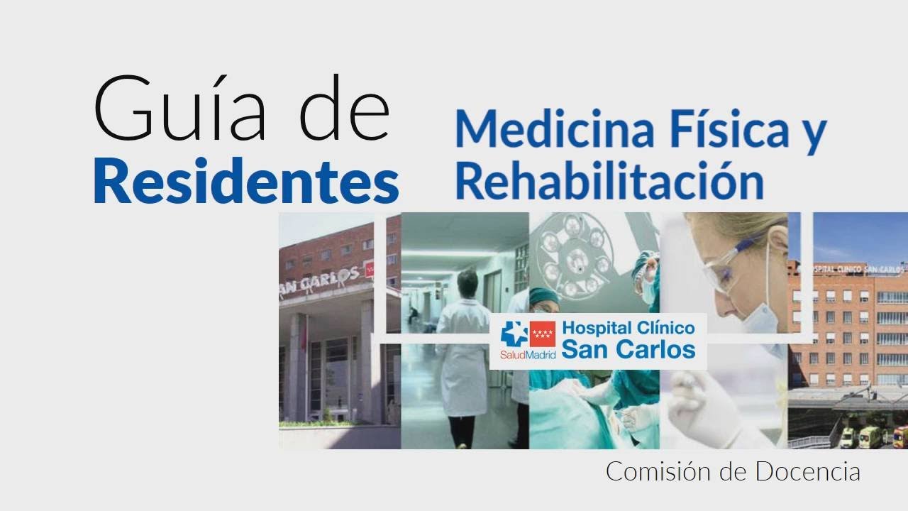 Residentes - Medicina Física y Rehabilitación Hospital Clínico San Carlos
