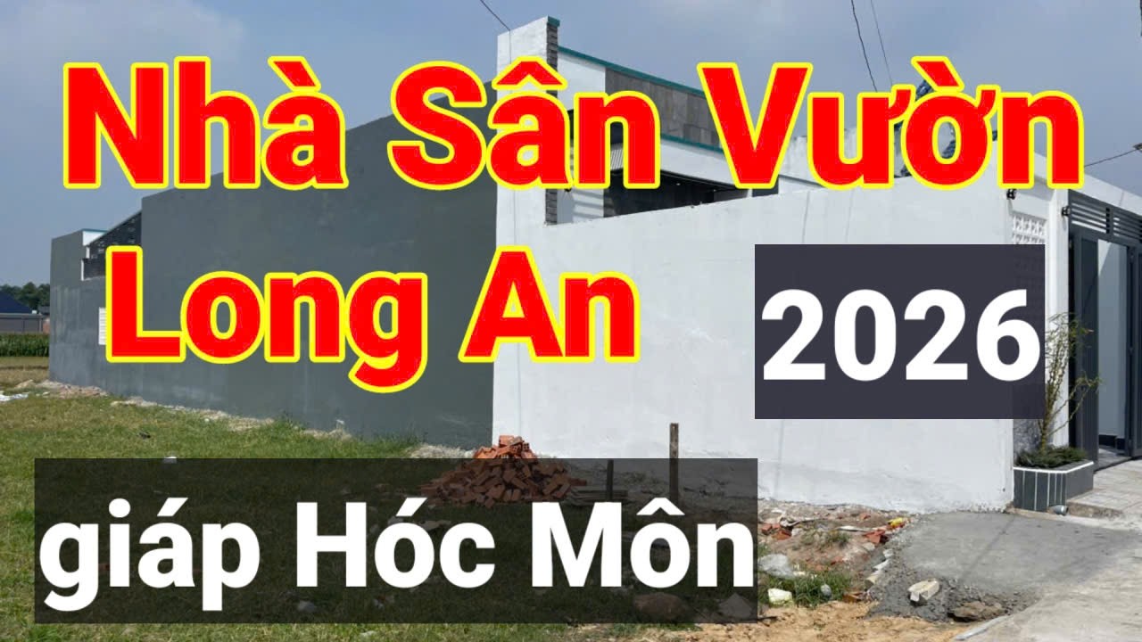 Bán nhà LONG AN có sân vườn.giáp HÓC MÔN. TP.HCM năm 2026