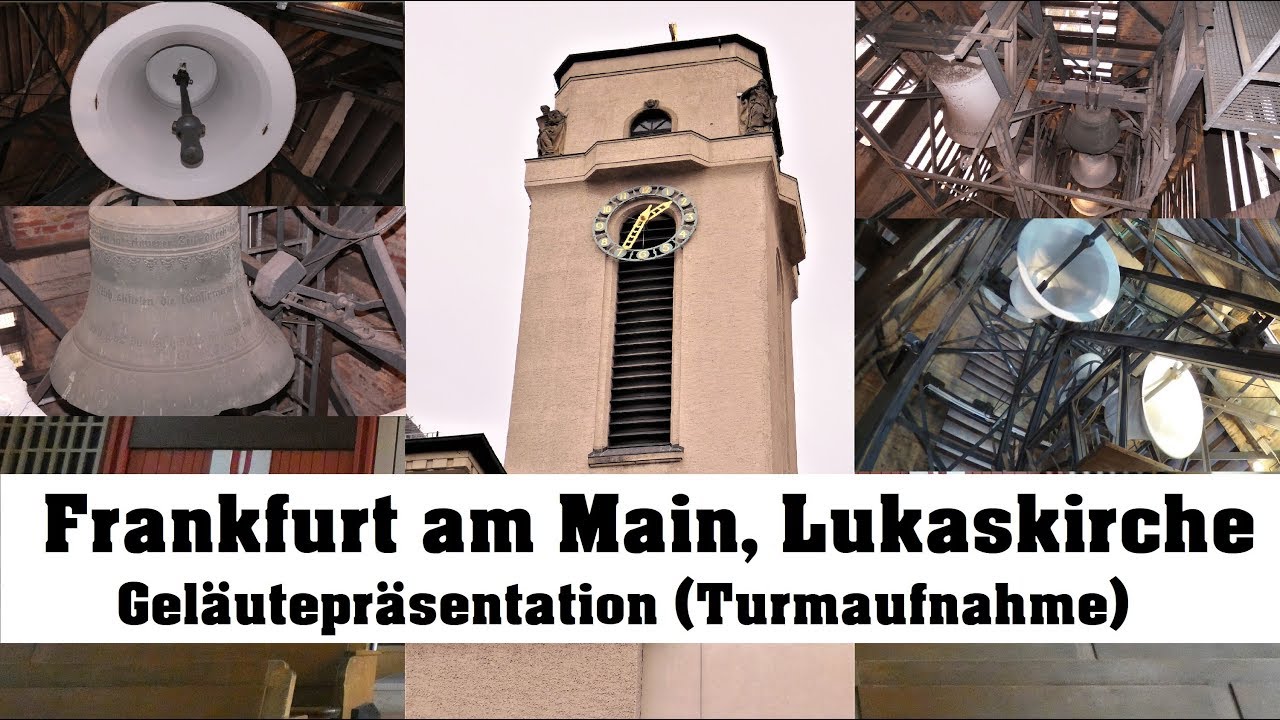 Frankfurt-Sachsenhausen, Lukaskirche, Geläutepräsentation (Turmaufnahme)