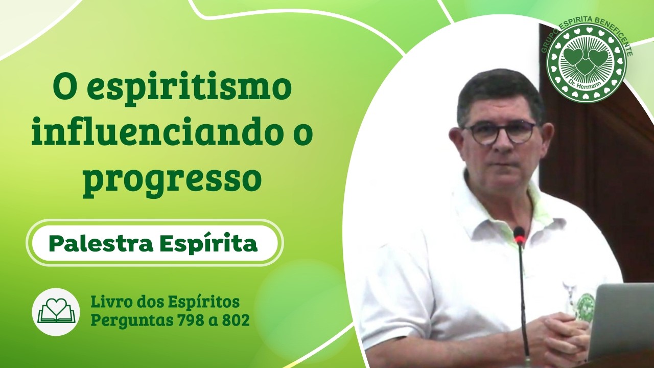 #1338 - O espiritismo influenciando o progresso - Palestra Espírita