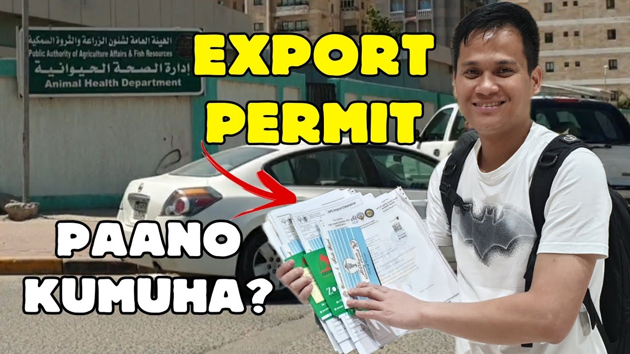 PAANO KUMUHA NG EXPORT PERMIT | STEP BY STEP PROCEDURE SA PAGKUHA NG EXPORT PERMIT SA KUWAIT