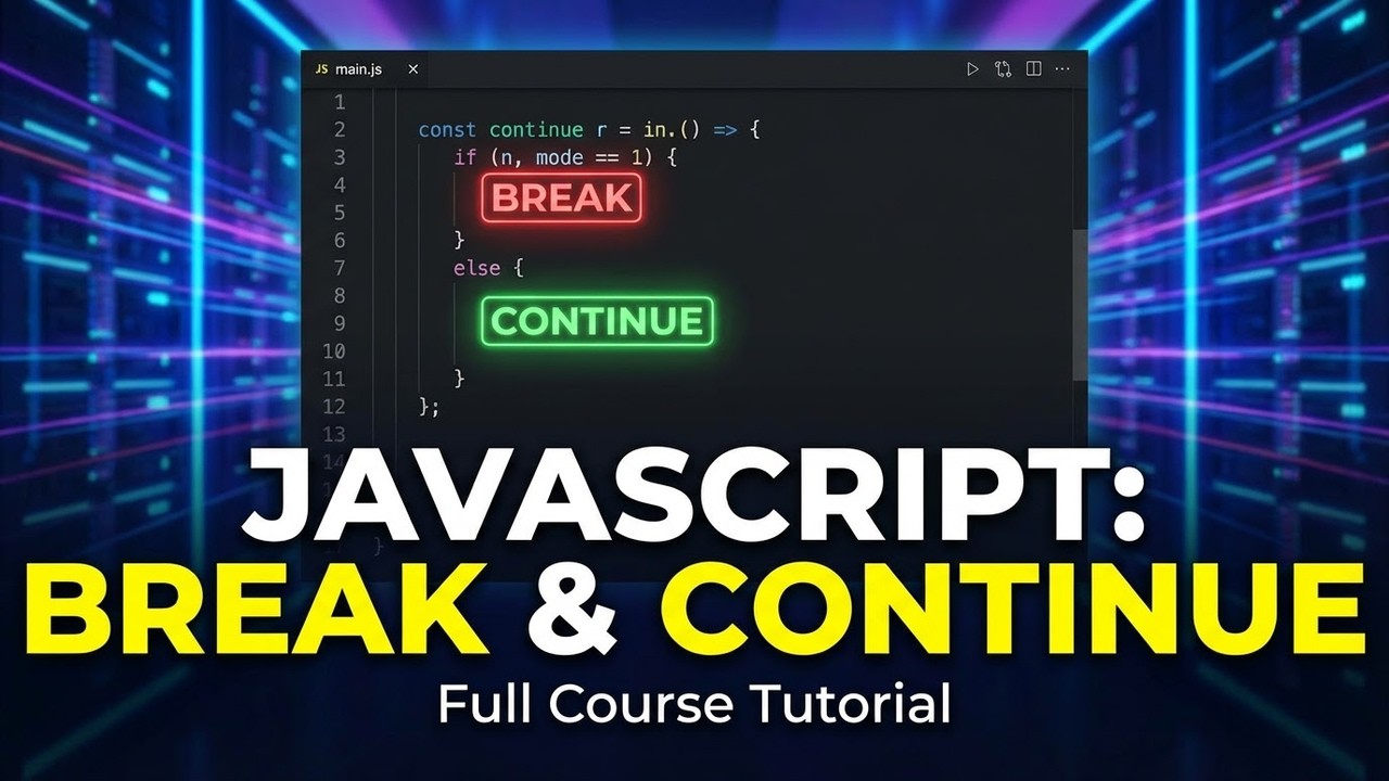 JavaScript Break & Continue tutorial | JavaScript Full Course for Free | Coding for Beginners