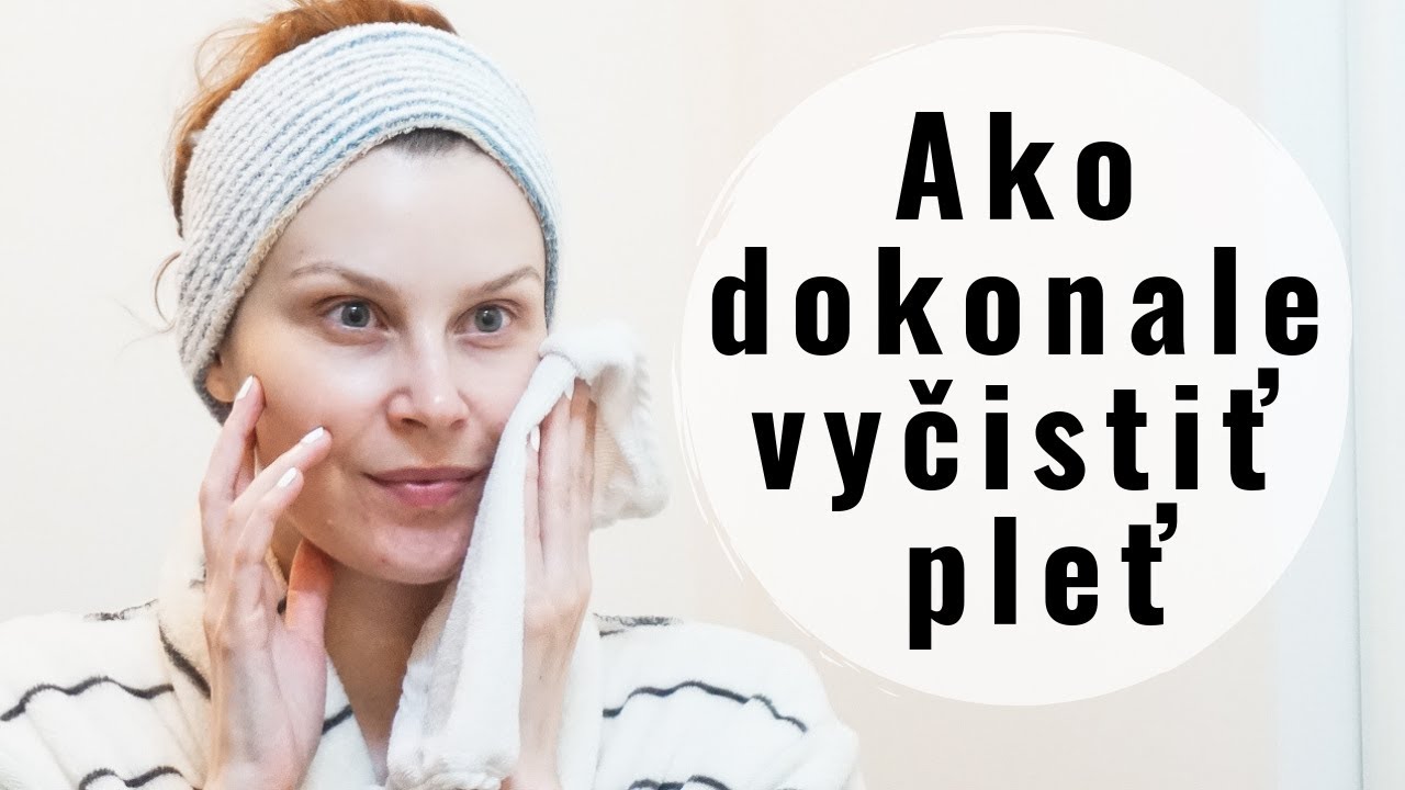 Ako dokonale vyčistiť pleť