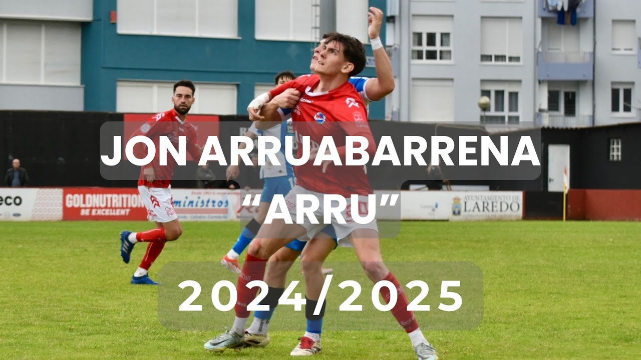 Jon Arruabarrena "ARRU"  CD Laredo - Temporada 24-25 | 6 goles 1 asistencia