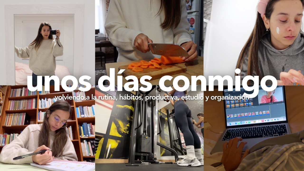 UNOS DÍAS CONMIGO| opos, hábitos, gym, productivo y organización