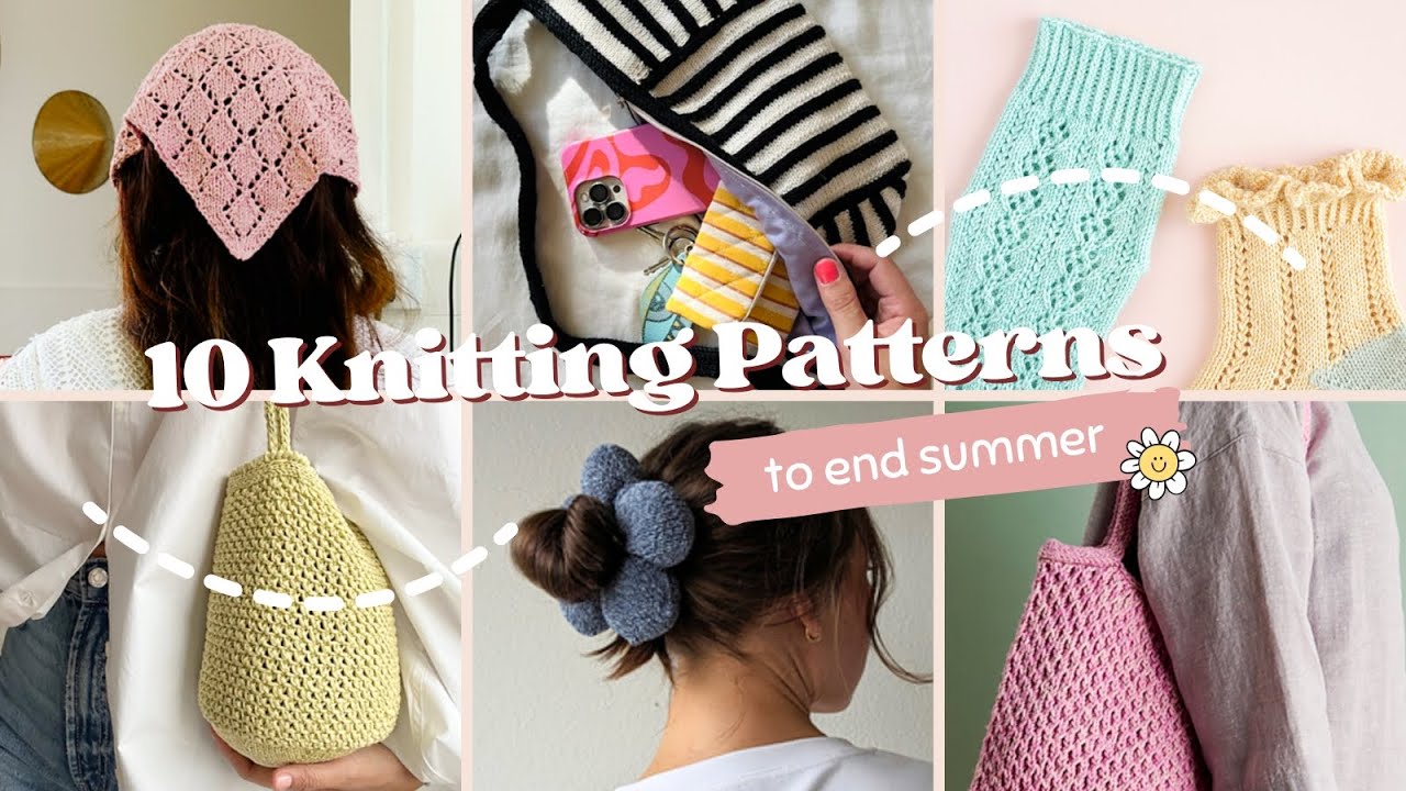 10 Knitting Patterns to End Summer | Bags, Bandanas & More!