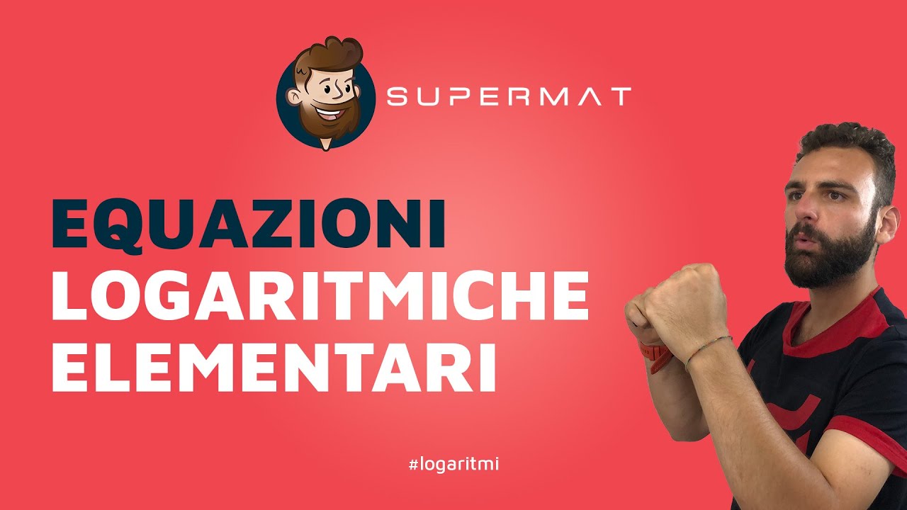 Come svolgere le EQUAZIONI LOGARITMICHE Elementari con le Proprietà - Esercizi Svolti