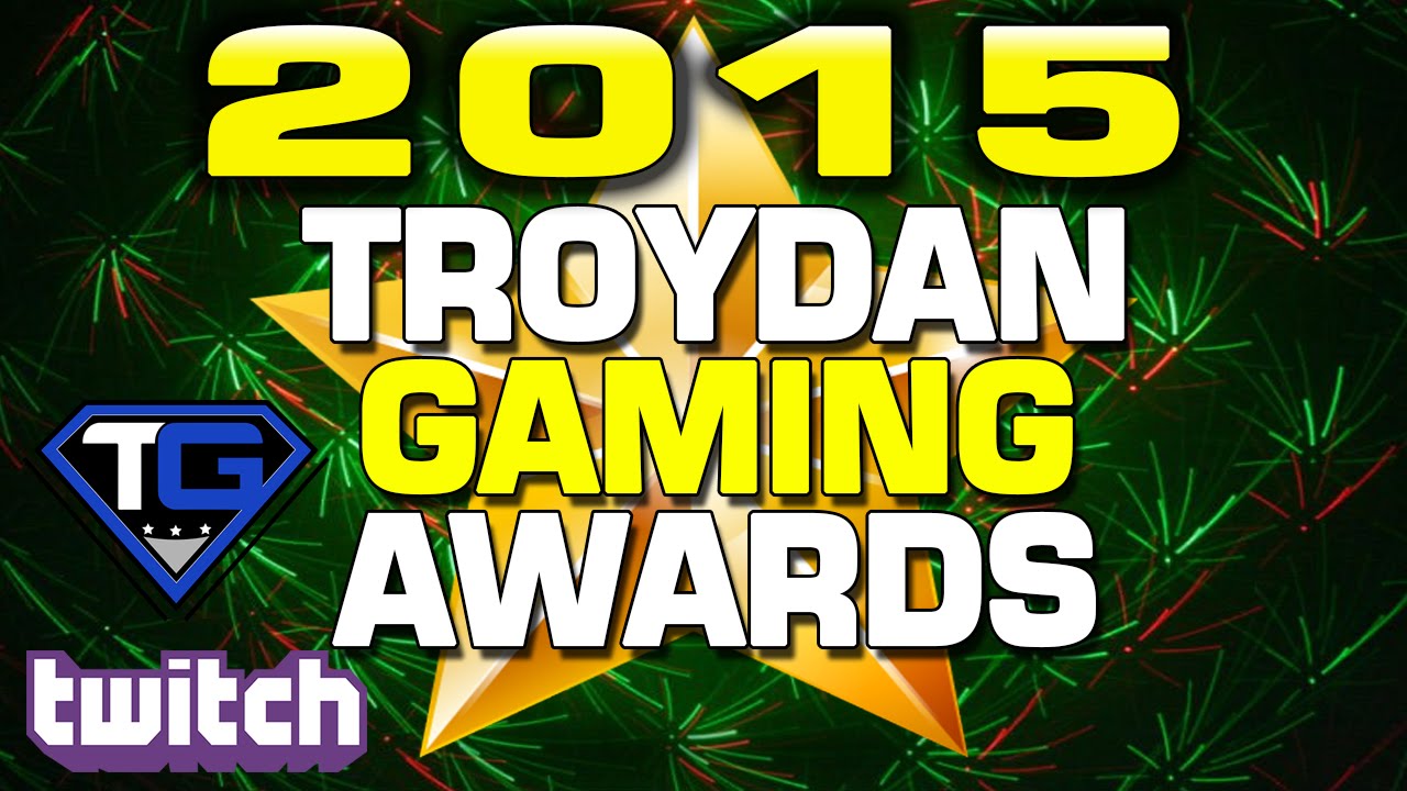 2015 Troydan Gaming Subscriber Twitch Awards