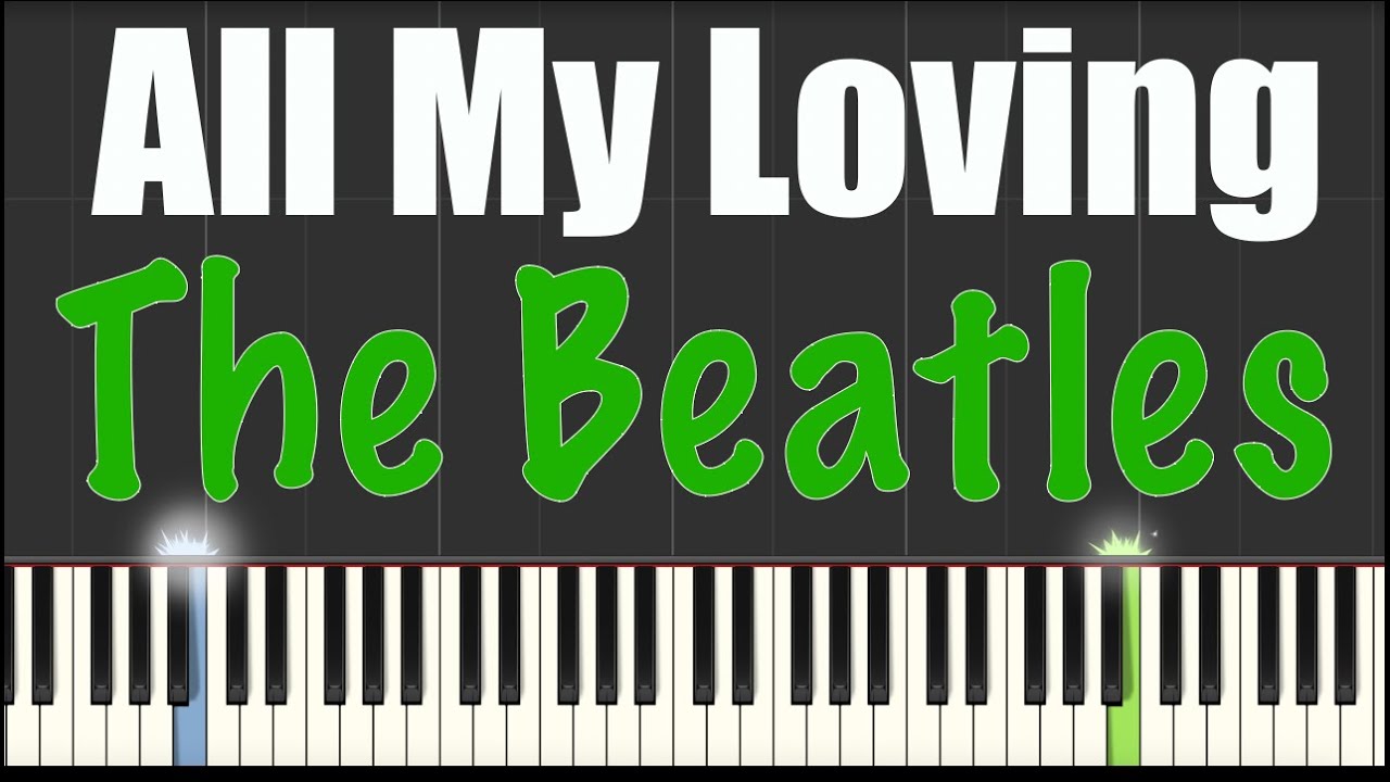 All My Loving - The Beatles - Piano Tutorial