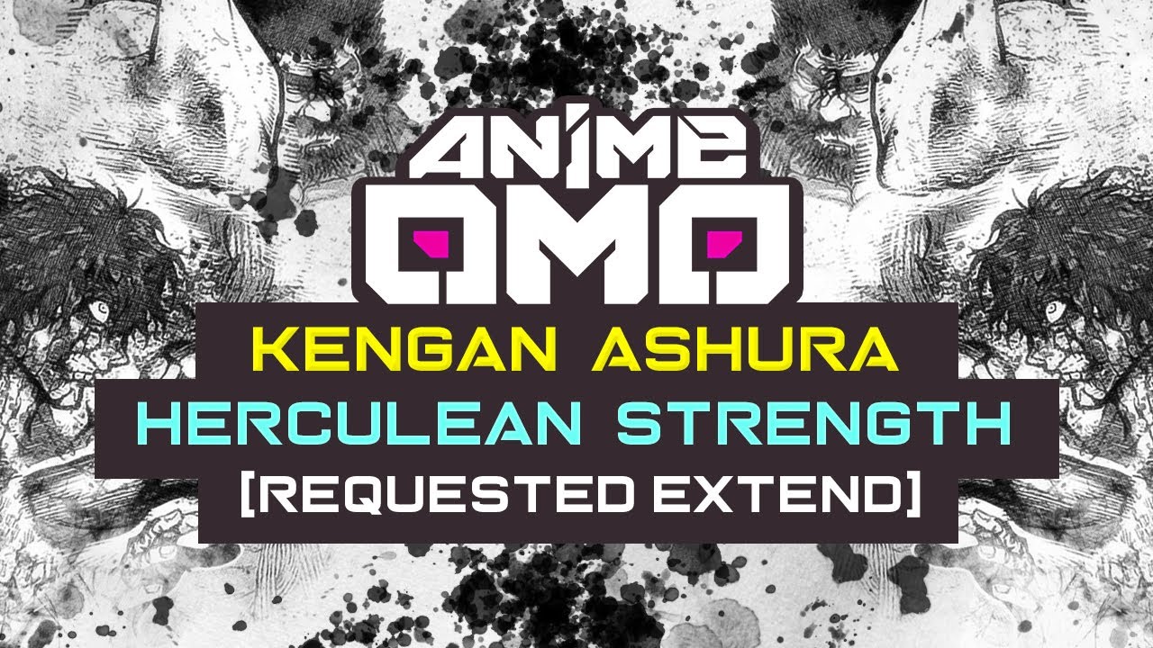 [ANIMEOMO] 「Kengan Ashura」 - 「Herculean Strength」(剛力) (Extend) | EPIC SOUNDTRACK