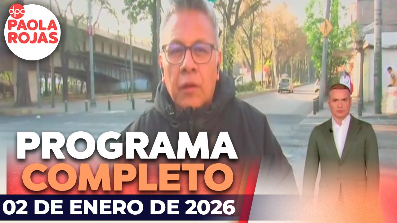 DPC con Paola Rojas | Programa completo 2 de enero de 2026