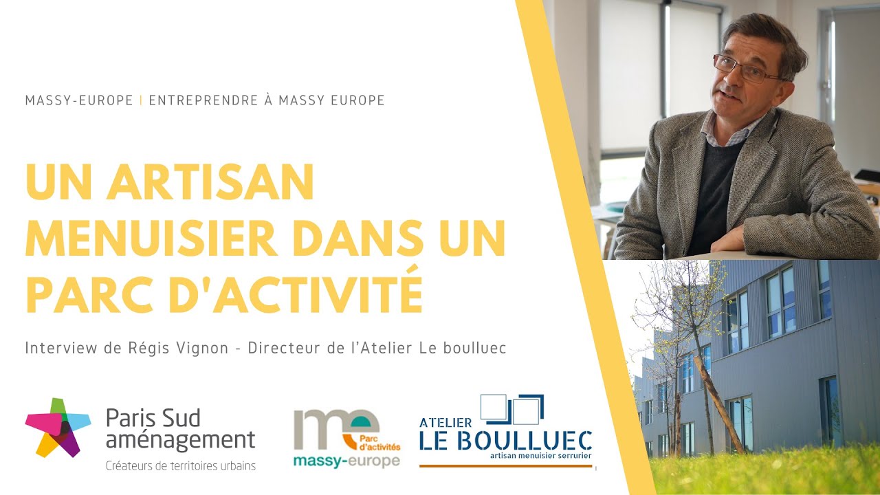 Entreprendre à Massy Europe - Interview de l'atelier Le Boulluec