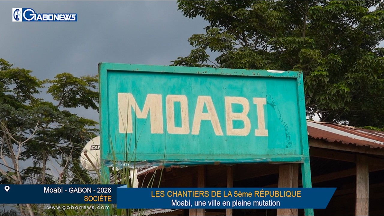 GABON / CHANTIERS D'ENVERGURE : Moabi, une ville en pleine mutation