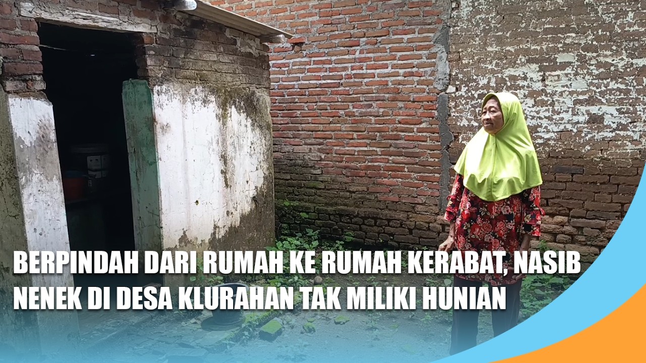 NGANJUK | Berpindah dari Rumah ke Rumah Kerabat, Nasib Nenek di Desa Klurahan Tak Miliki Hunian