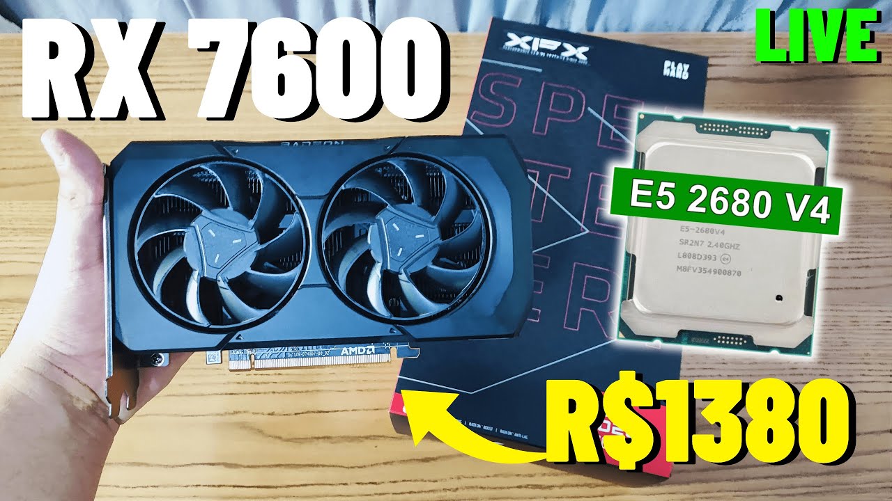 TESTES EM JOGOS - RX 7600 FOUNDERS EDITION + XEON E5 2680V4! AO VIVO #1