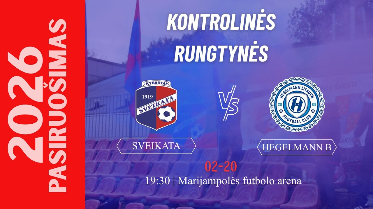 FK Sveikata - FC Hegelmann B