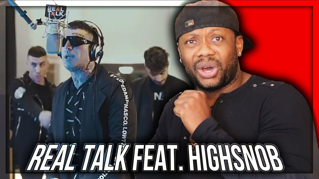 Real Talk feat. Highsnob REAZIONE!!!