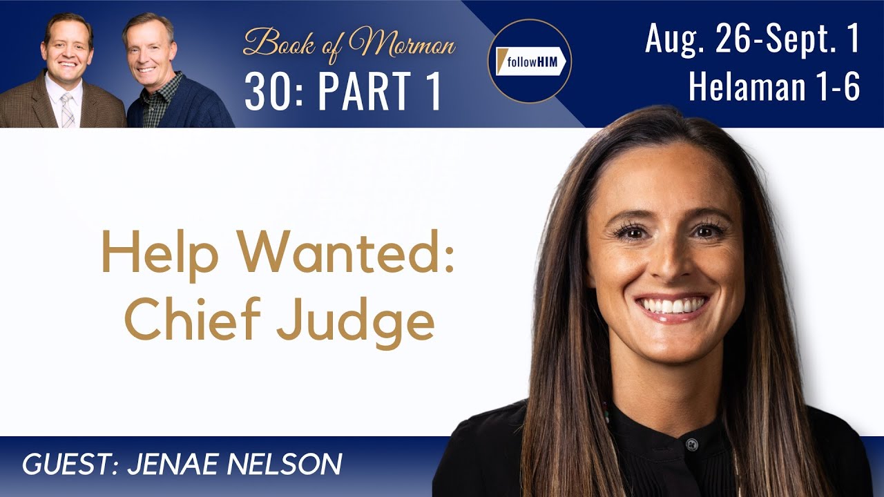 Helaman 1-6 Part 1 • Dr. Jenae Nelson • August 26 - September 1 • Come Follow Me