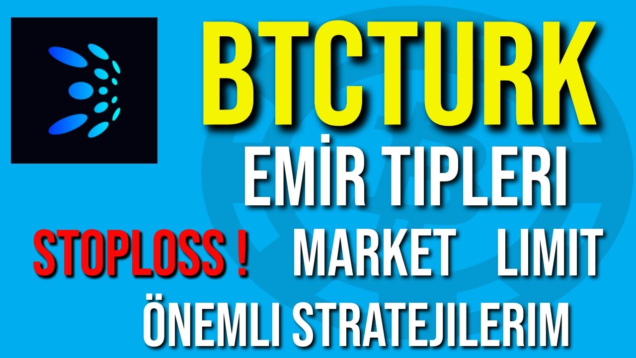 BtcTurk Emir Tipleri. Stos Loss ( Zarar Kes ) ve Stop Buy Nasıl Kullanılır.Al -Sat Stratejilerim.