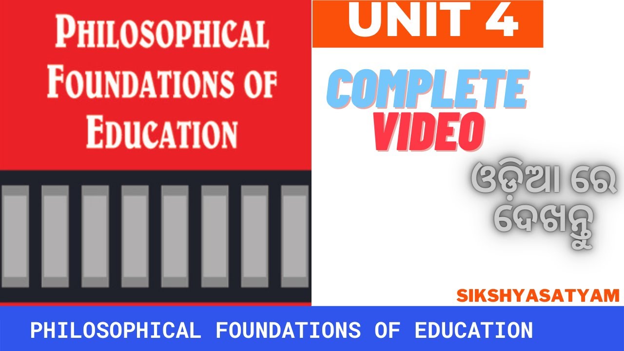 1ST SEM UNIT 4 COMPLETE (PHILOSOPHICAL FOUNDATIONS OF EDUCATION)