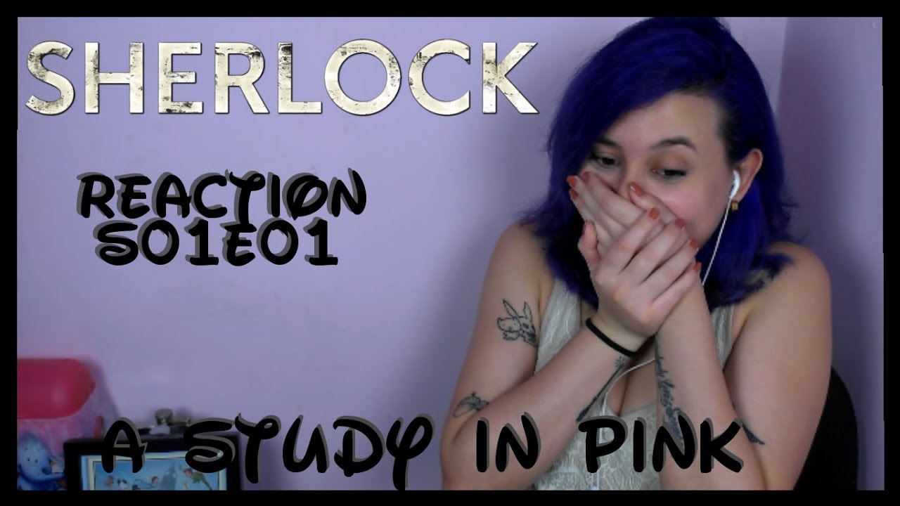 Sherlock Reaction S01E01 A Study in Pink