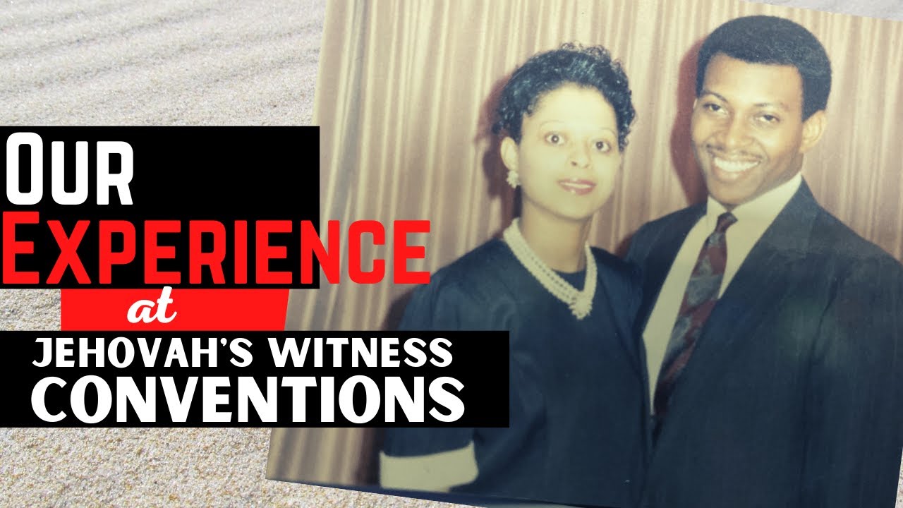 Jehovah's Witness Conventions: JT & Lady Cee Experiences