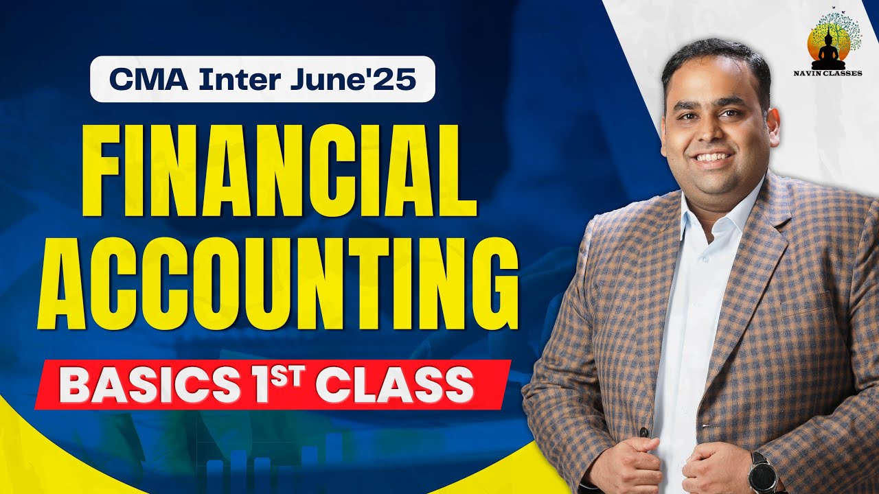 CMA Inter Financial Accounting | Basics 1st Class | CA CS Avinash Sancheti