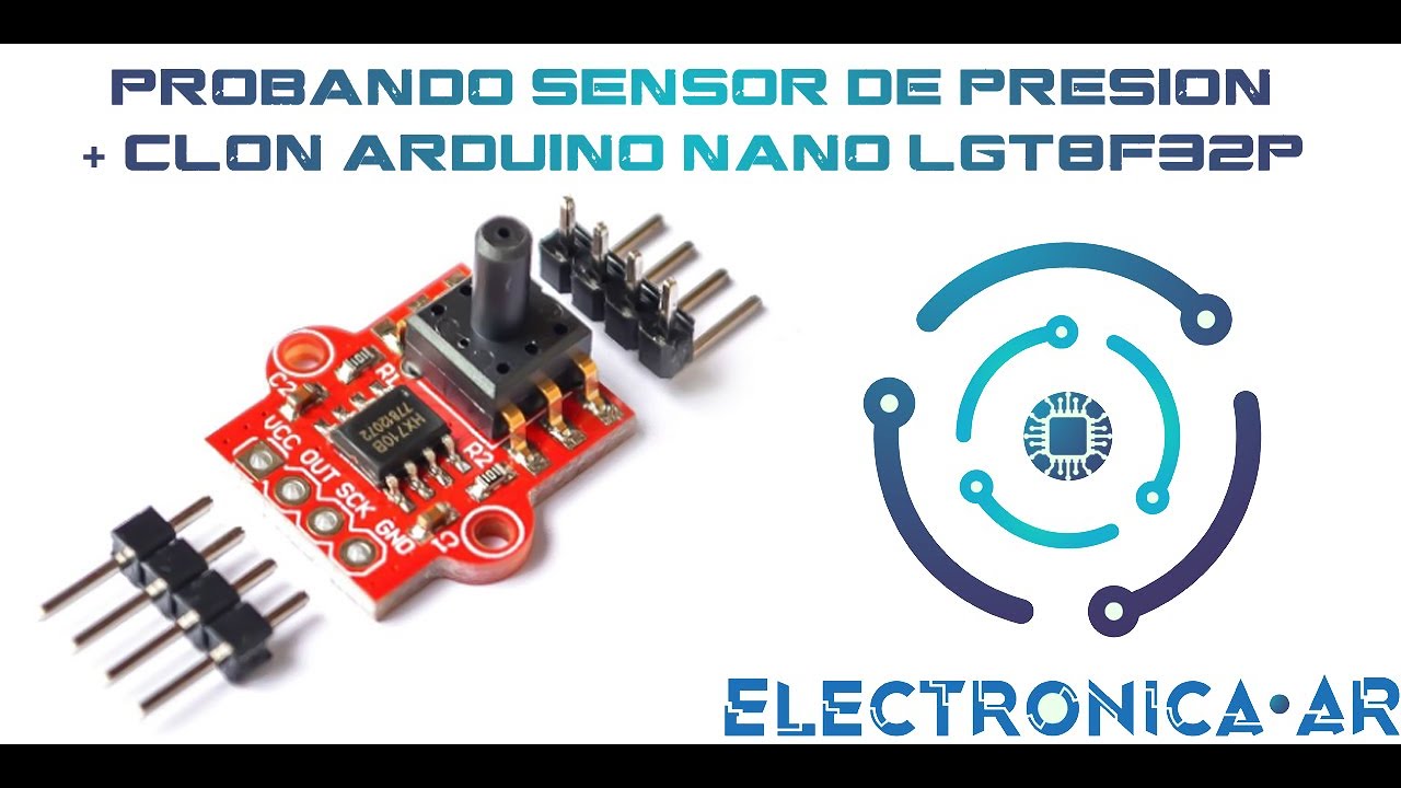 04-Aprendiendo a usar el sensor de Presion 40kpa con arduino Ide y el clon de arduino nano LGT8F328P