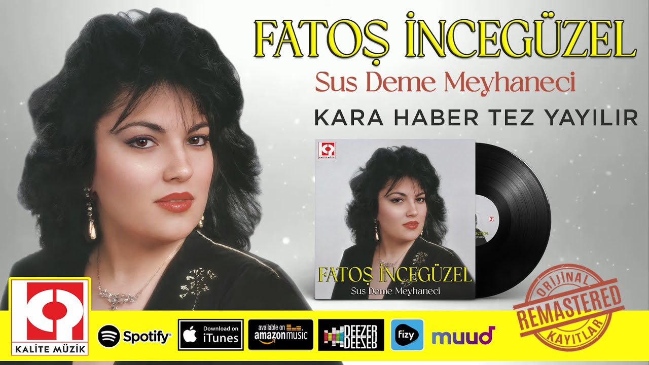 Fatoş İnceg&uuml;zel - Kara Haber Tez Yayılır (Remastered)