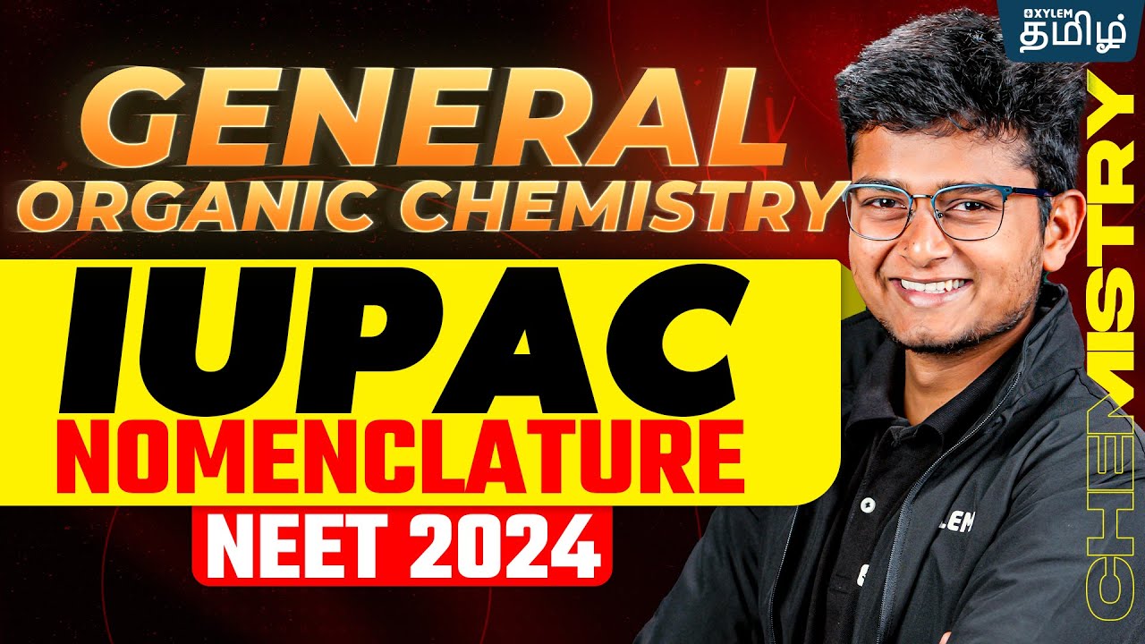 General Organic Chemistry..!! | IUPAC Nomenclature | Anish Sir | Xylem NEET Tamil