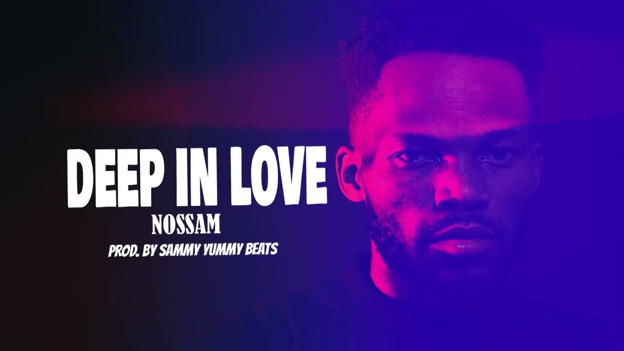 Nossam - DEEP IN LOVE OFFICIAL
