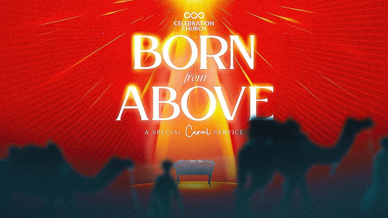 SPECIAL CAROL SERVICE  | 22ND DECEMBER 2024 | CELEBRATION CHURCH INTERNATIONAL TORONTO