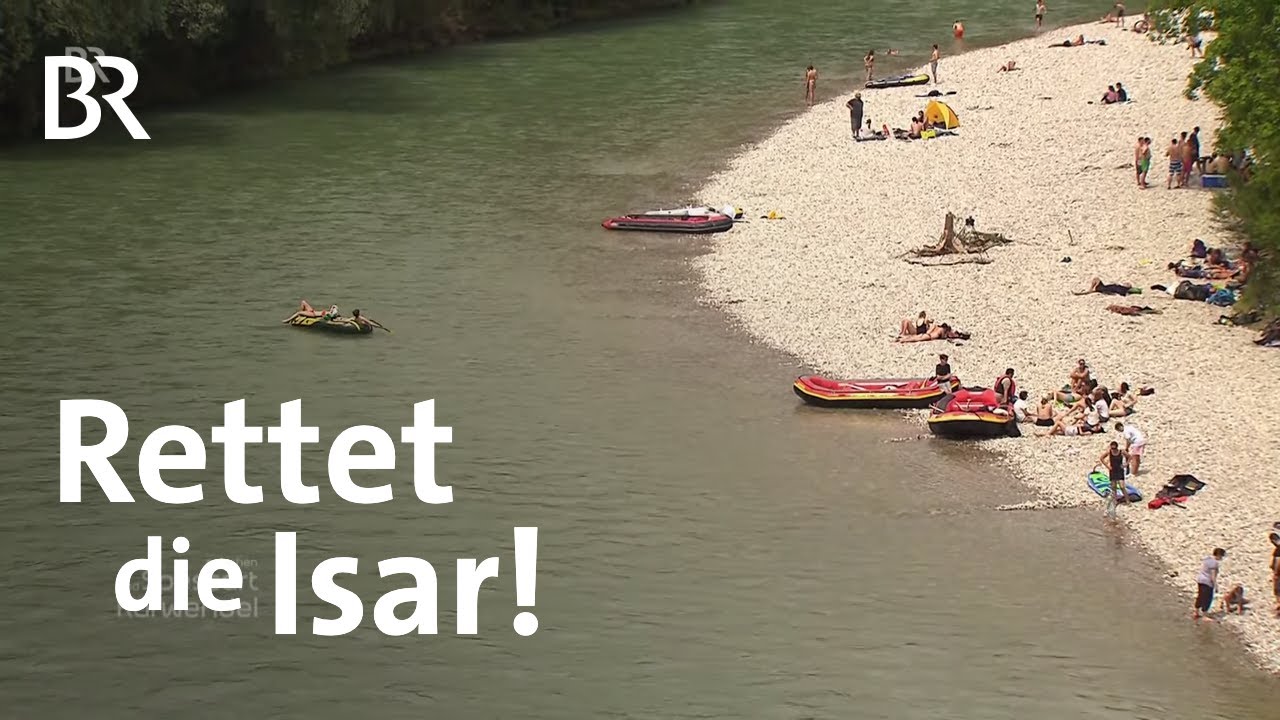 Ein Fluss unter Druck: Party auf der Isar | Zwischen Spessart und Karwendel | BR