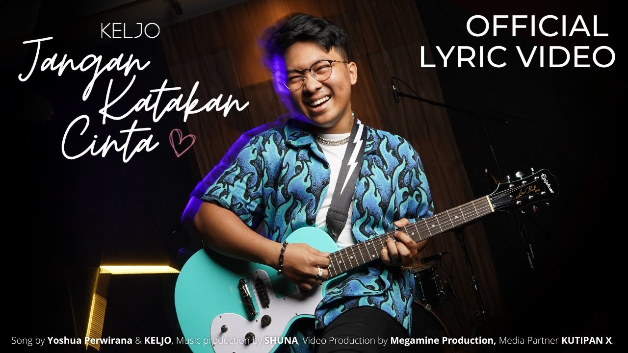 KELJO - Jangan Katakan Cinta (Official Lyric Video)
