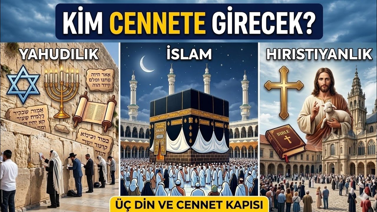 Kur'an'a Göre Hıristiyanlar ve Yahudiler Cennete Girecek mi?