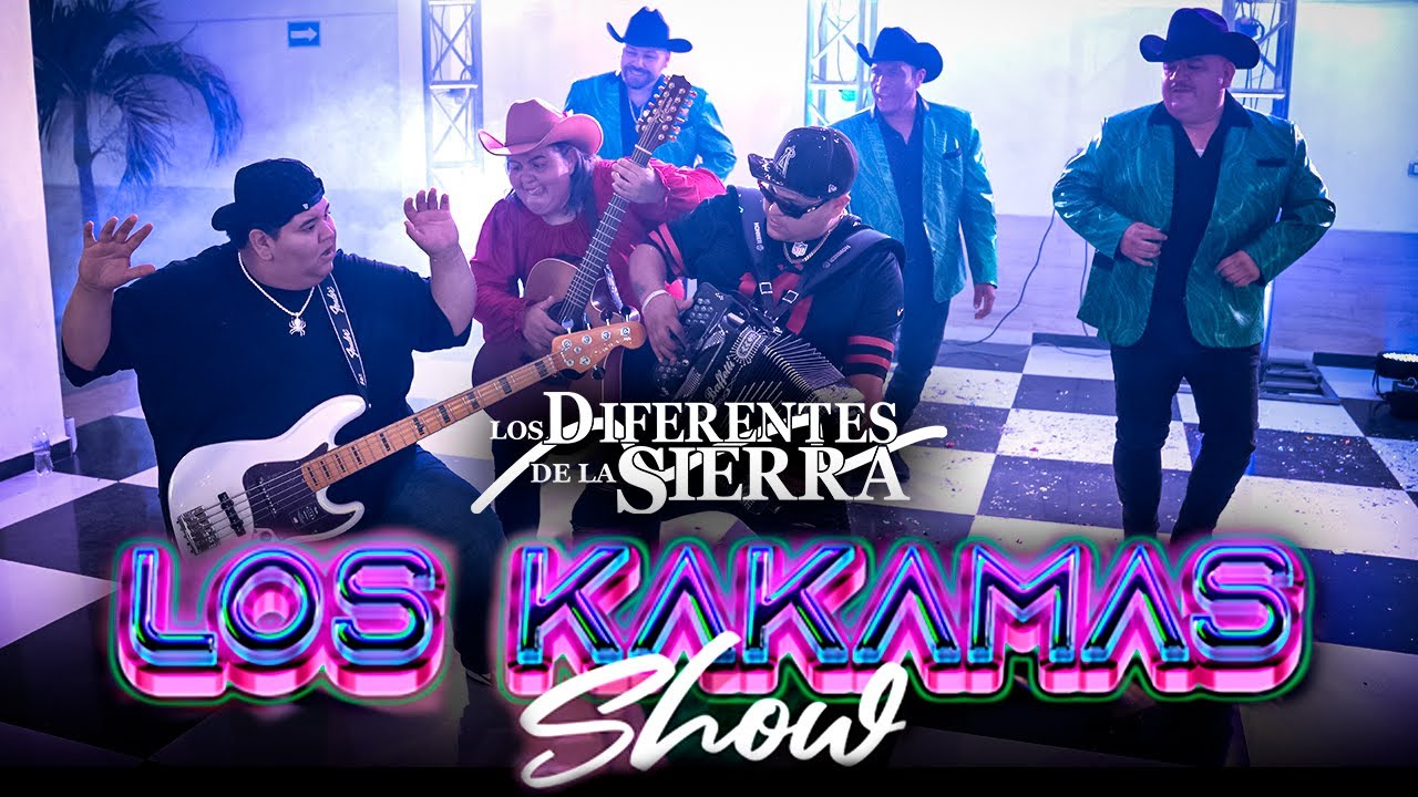 Los Kakamas Show - Los Diferentes De La Sierra